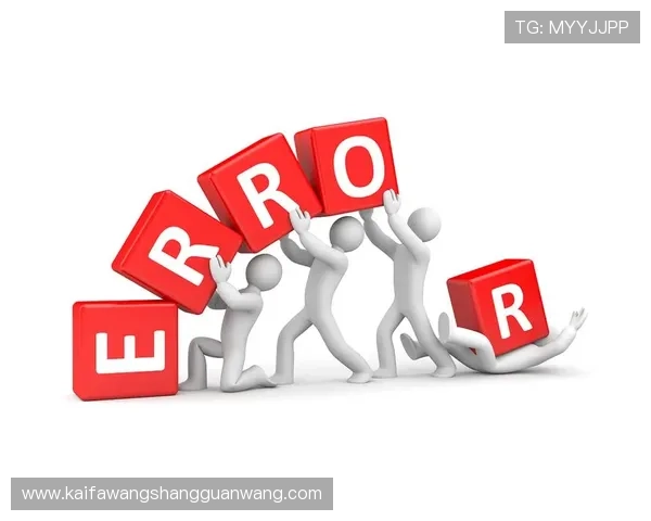 K8体育会员注册过程中常见的错误及解决方案分析 K8体育会员注册过程中常见的错误及解决方案分析